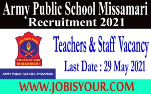 Army Public School Missamari Recruitment 2021 | Contract Basis teachers & staff Vacancy