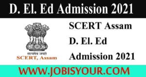 SCERT Assam D. El. Ed Admission 2021