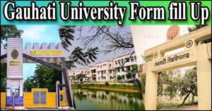 GU Form Fill Up | Gauhati University Form Fill up 2021