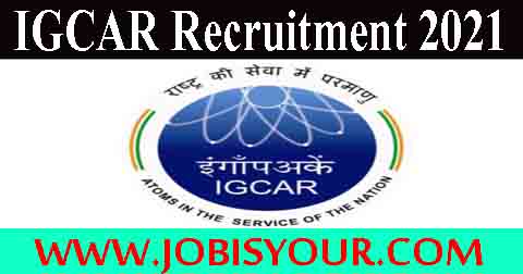 IGCAR Recruitment | Hurry Up and Apply Online 337 nos. Various Post