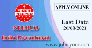 NEEPCO India Recruitment